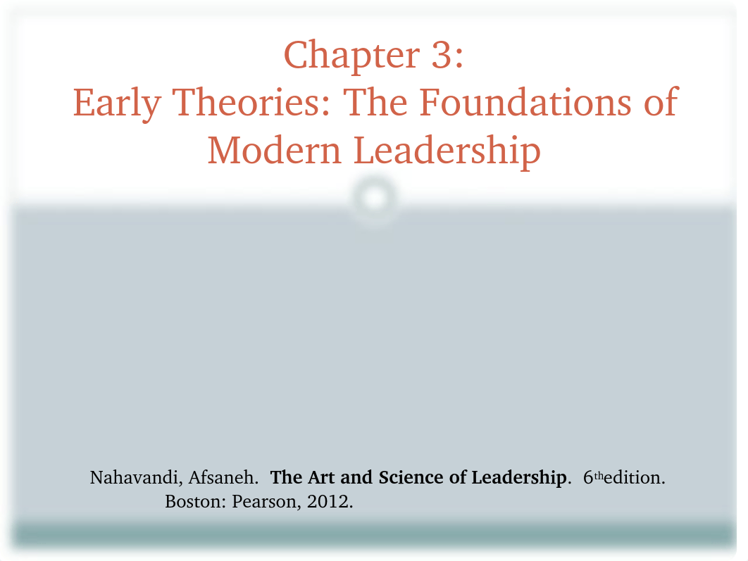 Chapter 3 Early Theories  The Foundations of Modern Leadreship V2003_d1m9glkafbx_page1