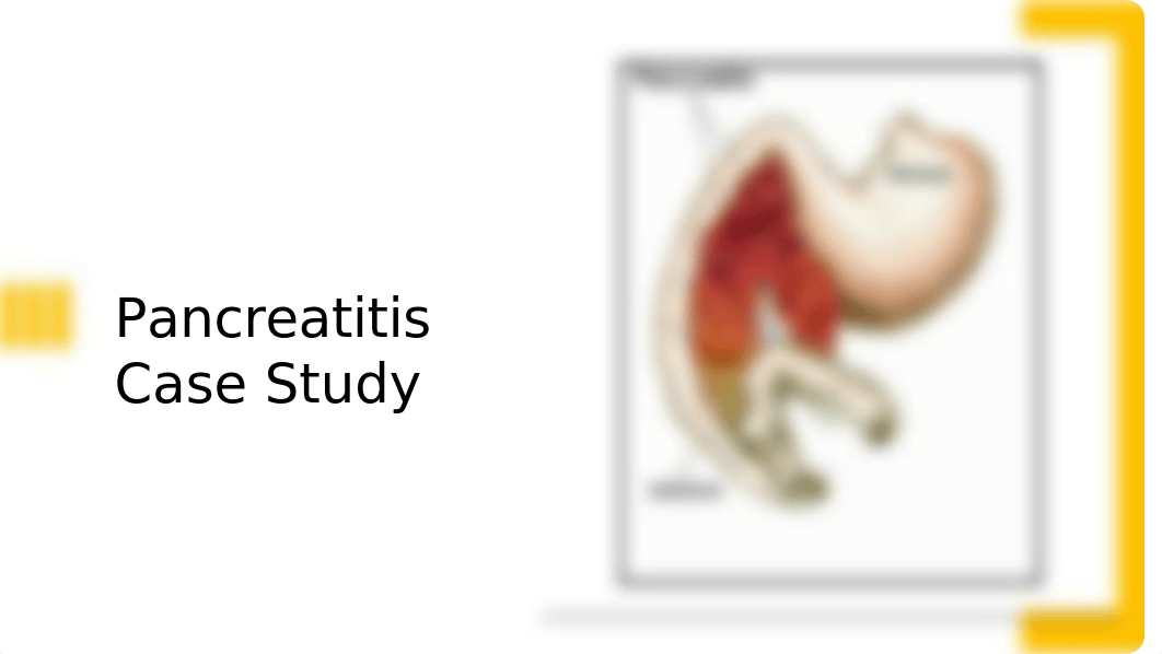 Pancreatitis Case Study studentscompleted.pptx_d1mrfwoihbr_page1