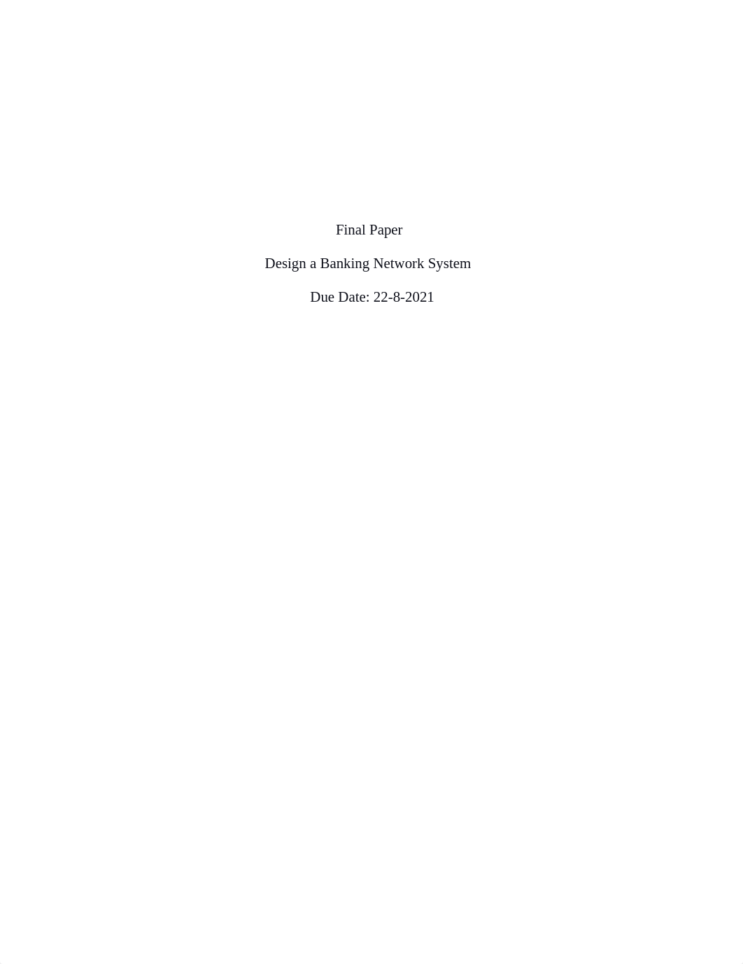 Design a Banking Network System 22-8-2021 Last.docx_d1nc2o57jpj_page1