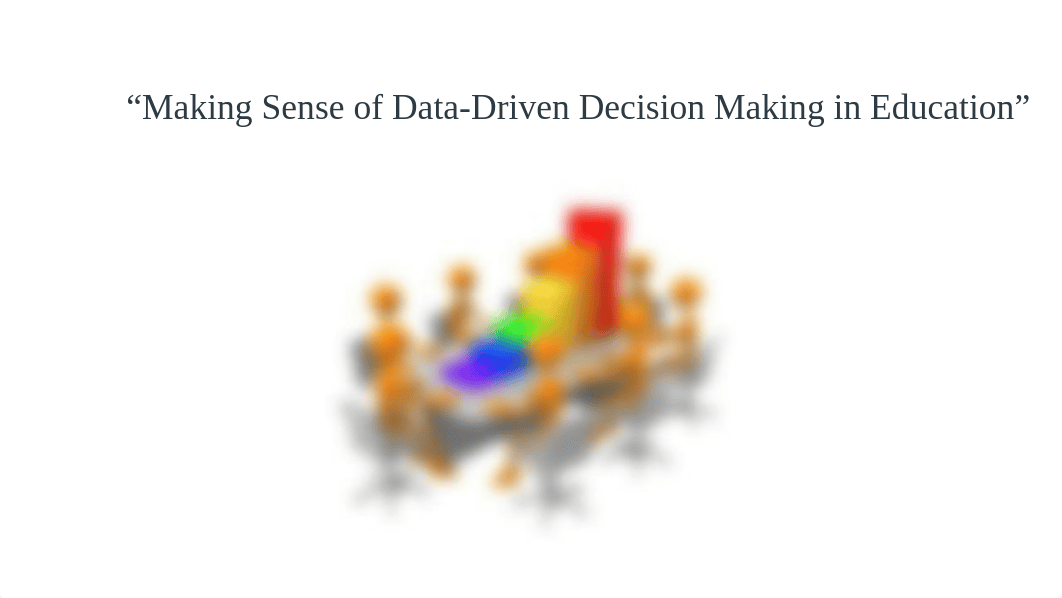 "Making Sense of Data-Driven Decision Making in Education" (2).pptx_d1ngxy8196c_page2