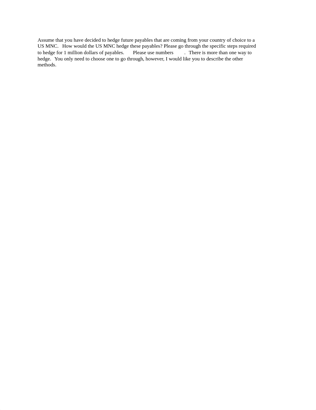 Assume that you have decided to hedge future payables that are coming from your country of choice to_d1q0x1q2o2f_page1