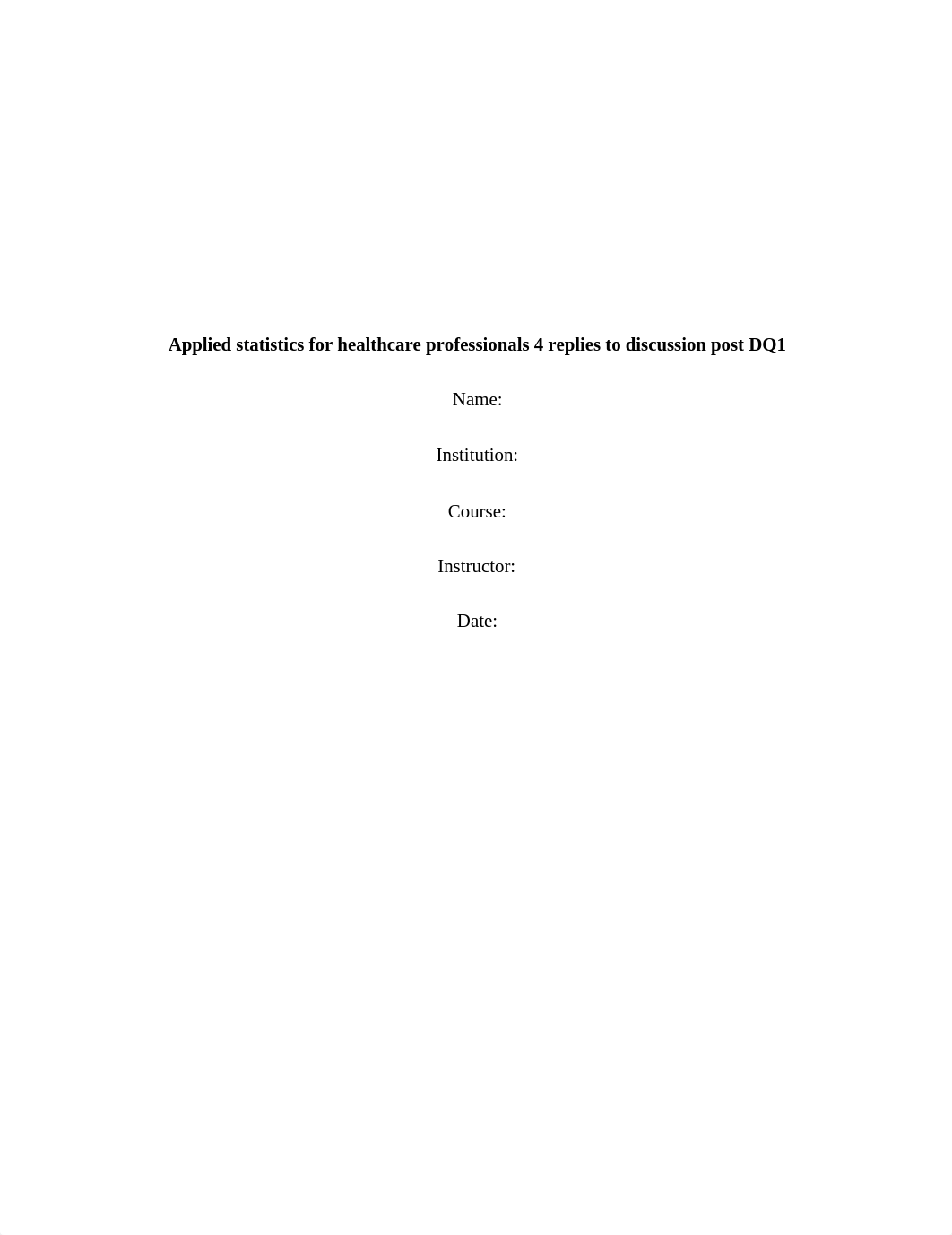 3983756 "Applied statistics for healthcare professionals 4 replies to discussion post DQ1".docx_d1qwny1vxe9_page1