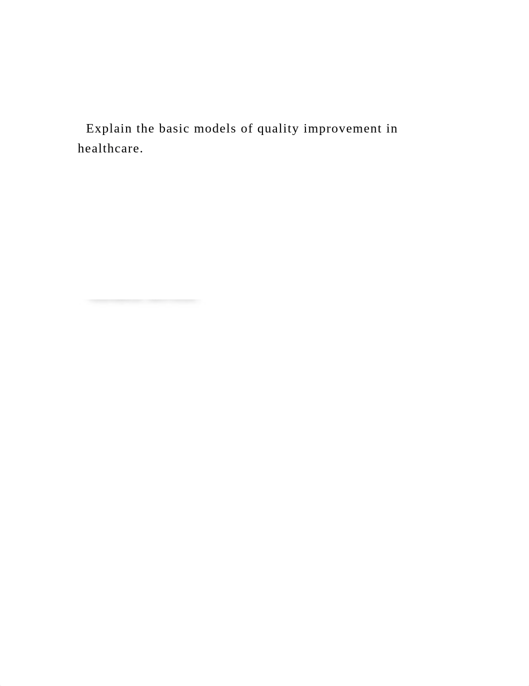 Explain the basic models of quality improvement in healthcare..docx_d1rh511l8mv_page2