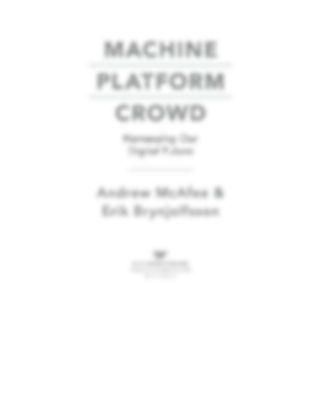 Machine, Platform, Crowd Harnessing Our Digital Future by Andrew McAfee Erik Brynjolfsson (z-lib.org_d1rib2ulbxp_page2