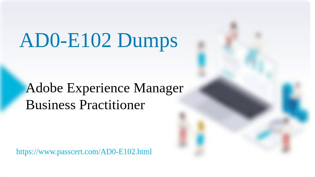 AEM 6 Business Practitioner AD0-E102 Exam Dumps.pdf_d1tc2o6w8wq_page1