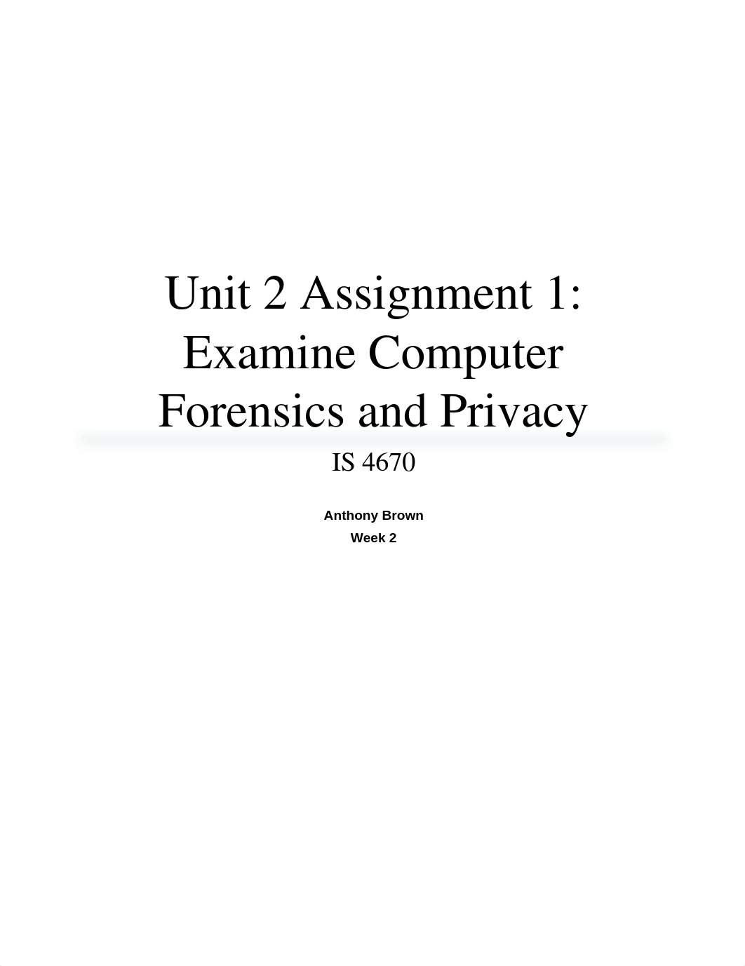 Unit 2 Assignment 1 - Examine Computer Forensics and Privacy_d1tfxmyai7p_page1