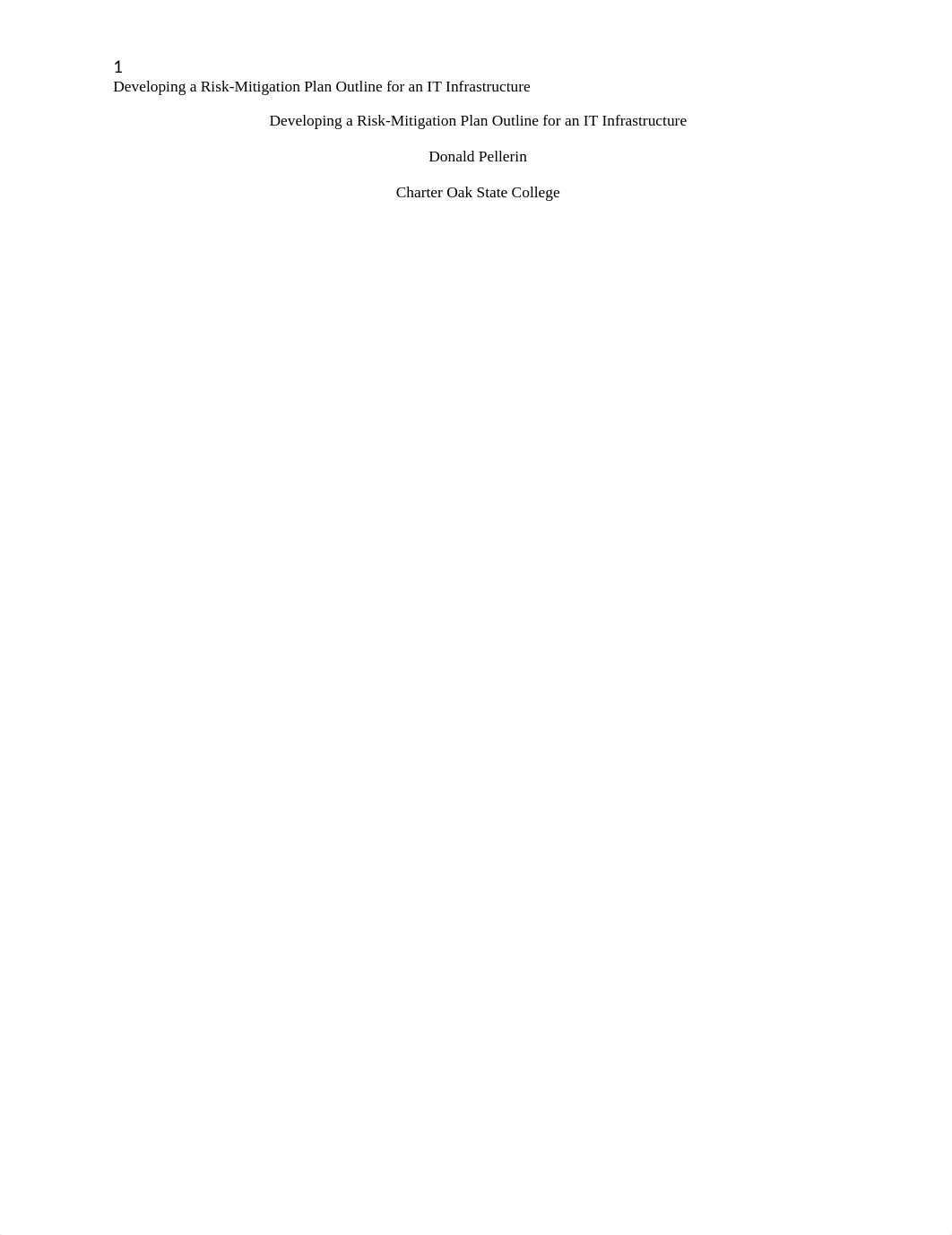 Donald Pellerin - Developing a Risk-Mitigation Plan Outline for an IT Infrastructure.docx_d1tx9017y2u_page1