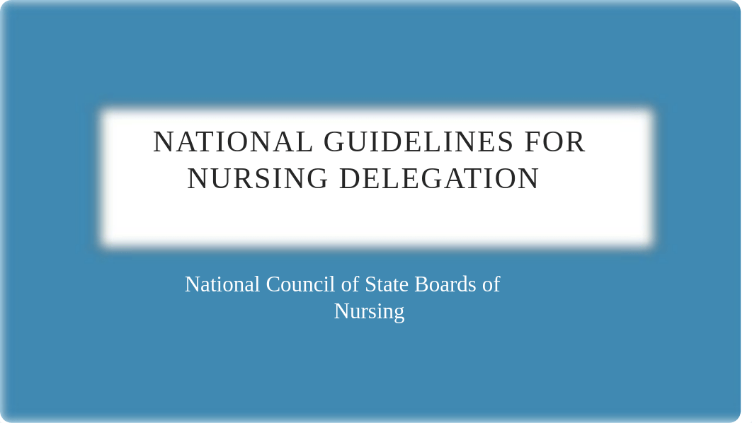 Learning Plan Two - National Guidelines for Nursing Delegation NCLEX Questions and Answers(1).pptx_d1uaqbukg7h_page1