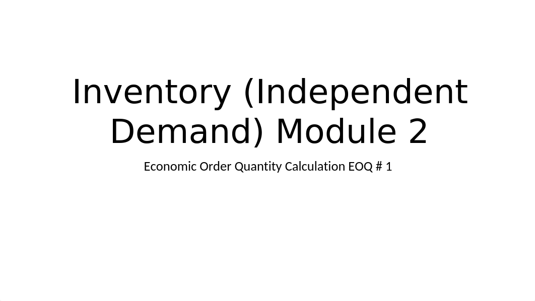 Inventory (Independent Demand) Module 2.pptx_d1ygqk7dg3d_page1