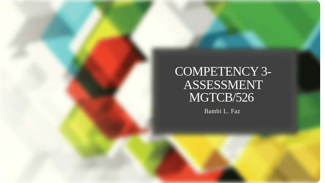 Compentency 3_Assesment MGTCB_526.pptx_d210m0gc63o_page1