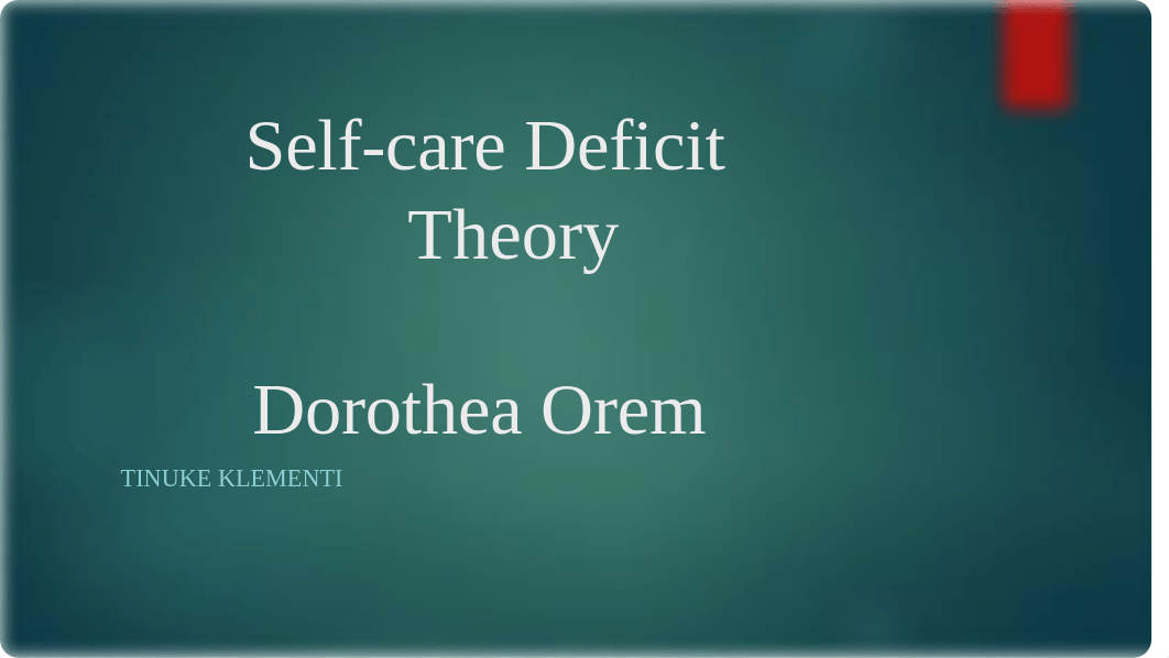 Self-care Deficit Theory- tinuke klementi(1).pptx_d227z3fvauc_page1