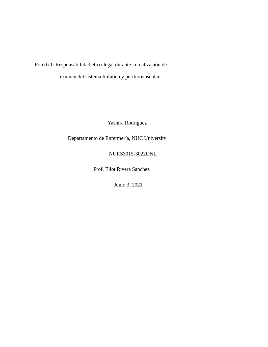 Nurs3015 Foro 6.1  Responsabilidad ético-legal durante la realización de examen del sistema linfátic_d22quq7j9iy_page1