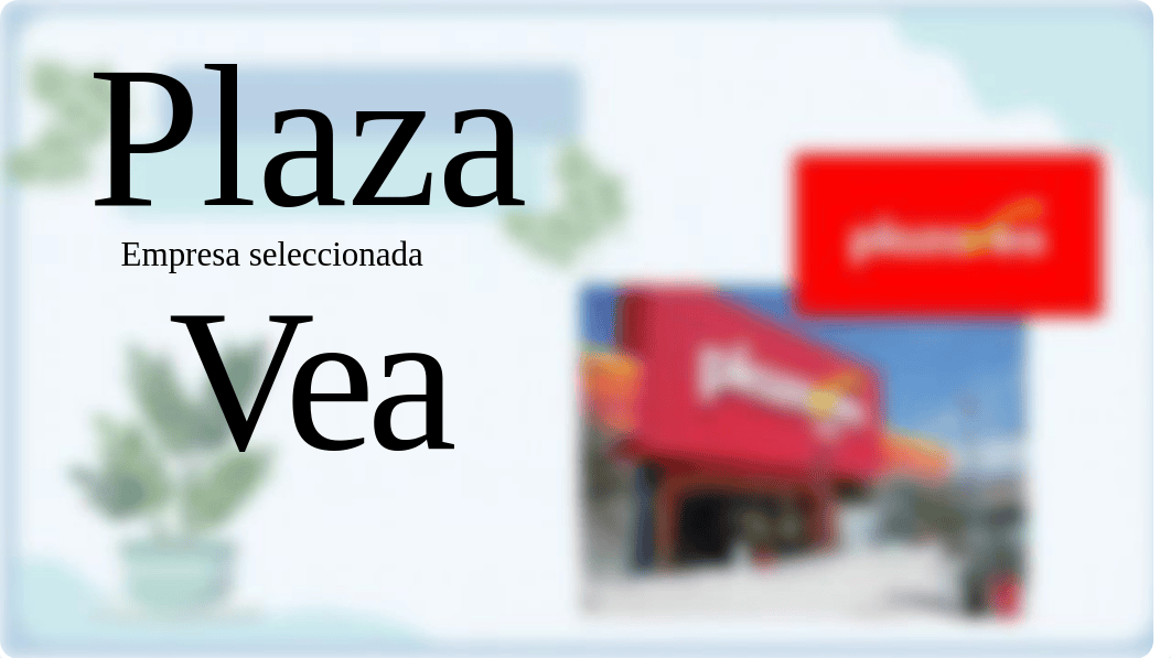 Exp. Cliente - Grupo 9 - PLAZA VEA - PPT (2).pptx_d23aijnys2i_page3