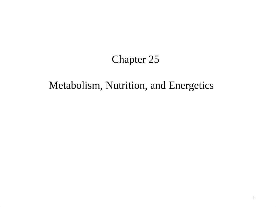 25. Metabolism, Nutrition, and Energetics.pptx_d253cwrl421_page1