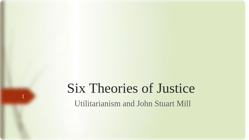 Utilitarianism _Six Theories of Justice, Theory 1_ (1).pptx_d25bmk67owf_page1