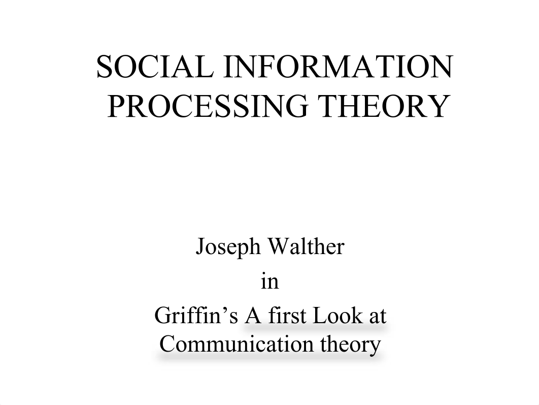 Social Information Processing Theory - Notes (COMM THEO)_d25w6vld6b2_page1