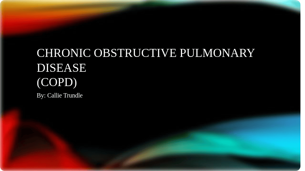 COPD PROJECT Callie Trundle.pptx_d289kp39myf_page1