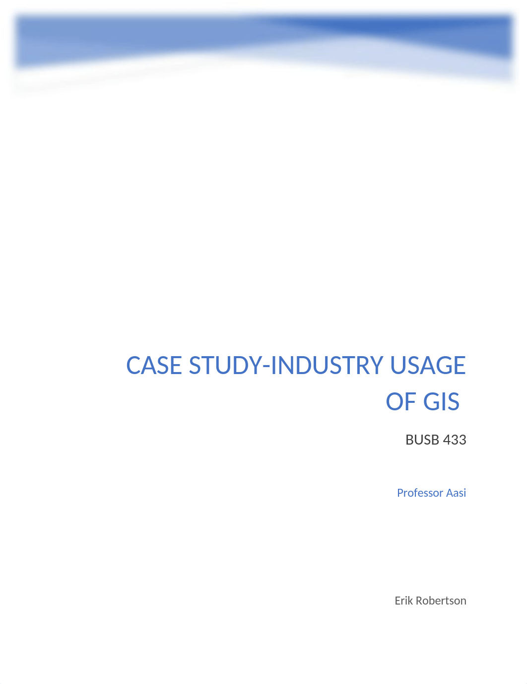 Case Study #1 - Erik Robertson -GIS.docx_d2aq36g1e9q_page1