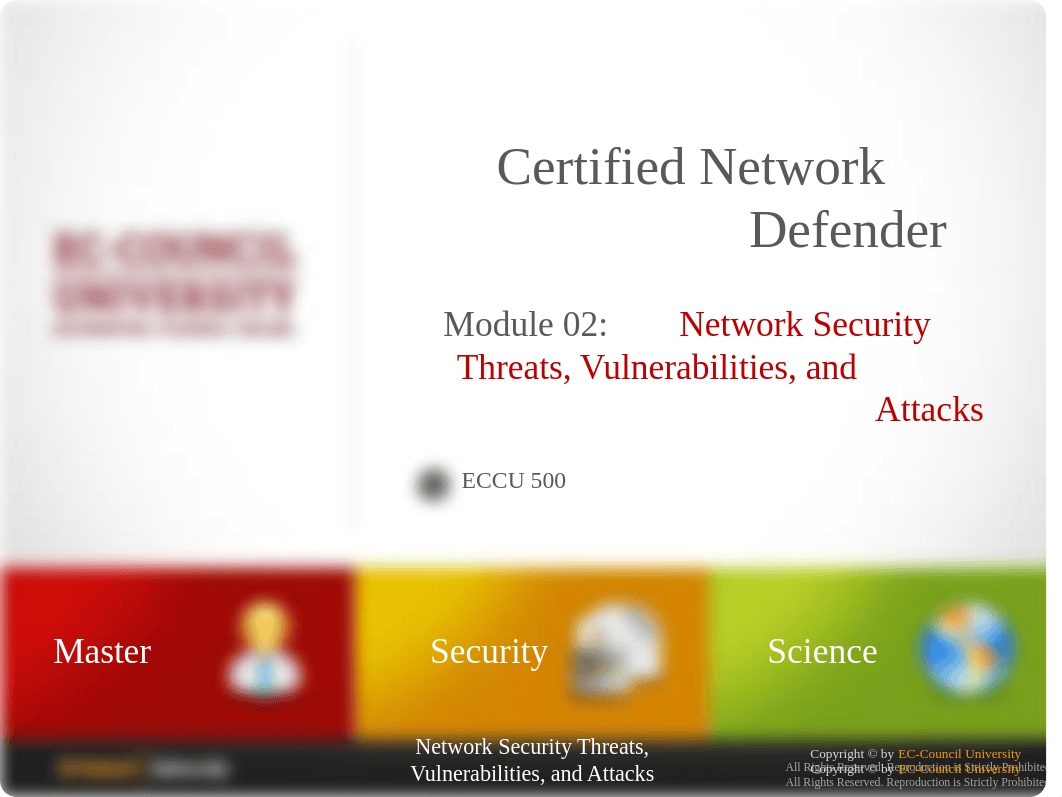 ECCU 500 - CND Module 02 Network Security Threats, Vulnerabilities, and Attacks.pptx_d2cydxzjot5_page1