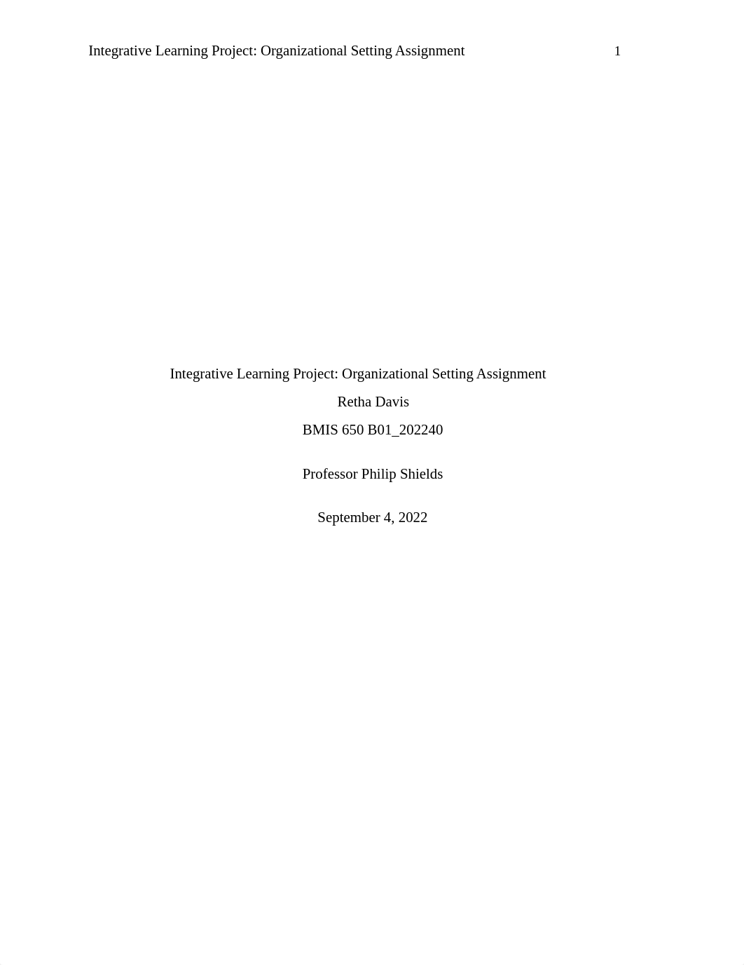 BMIS 650 Integrative Learning Project Organizational Setting Assignment-Retha Davis.docx_d2eenbnahd9_page1