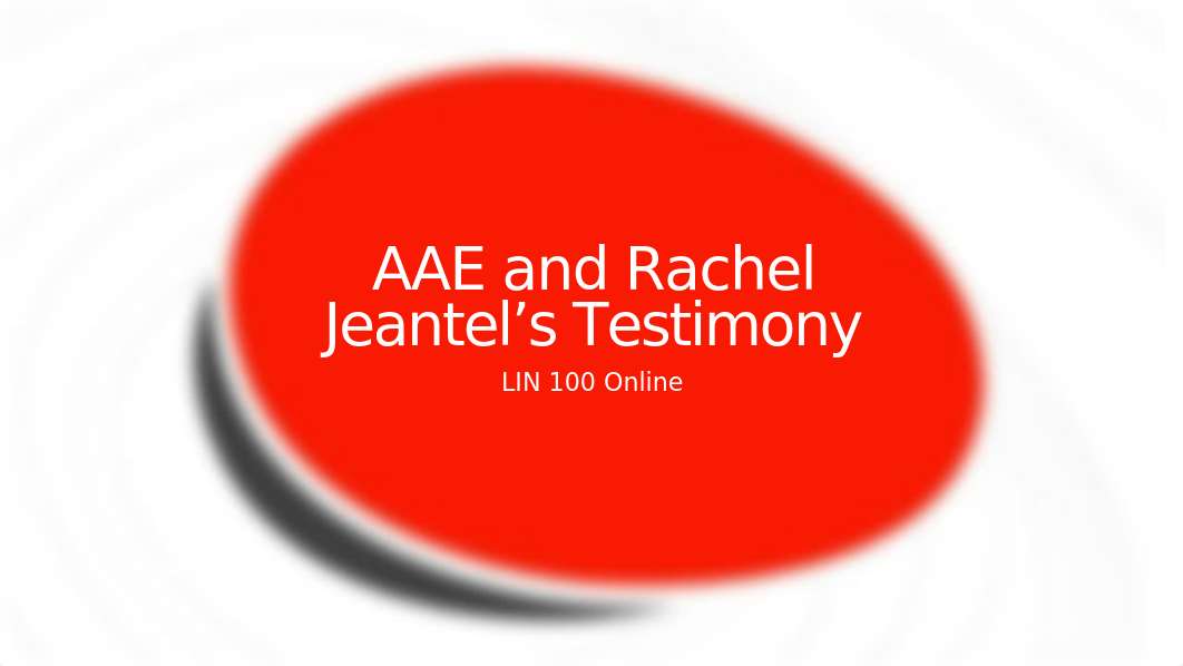 AAE and Rachel Jeantel's Testimony.pptx_d2f6d6xe60m_page1