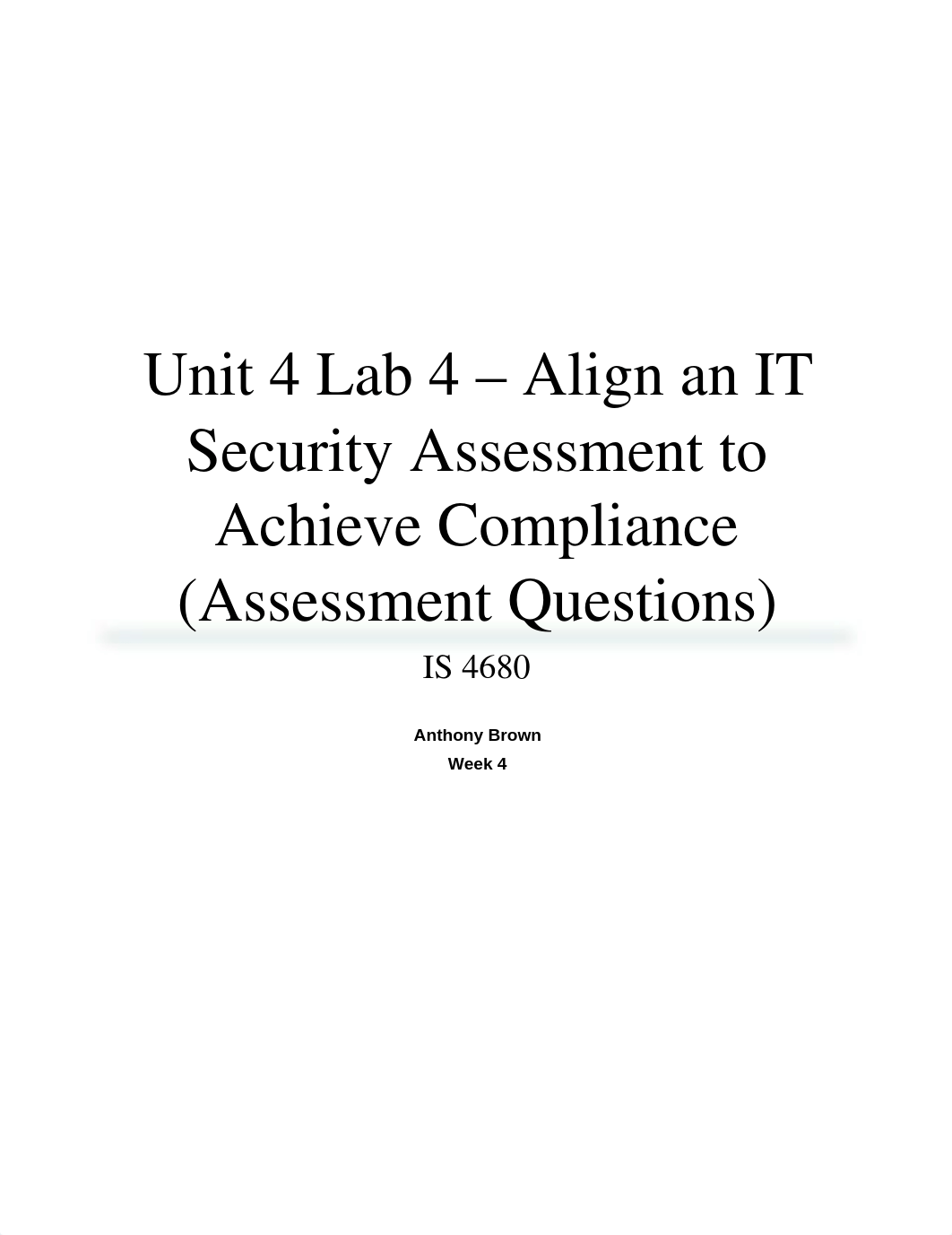 Unit 4 Lab 4 - Align an IT Security Assessment to Achieve Compliance (Assessment Questions)_d2f77hi43q9_page1