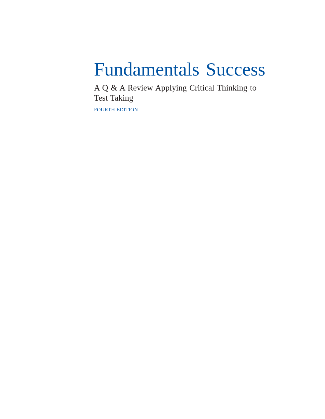 Fundamentals Success A Q&A Review Applying Critical Thinking to Test Taking, 4th Ed-1.pdf_d2fsz5ewxq8_page2