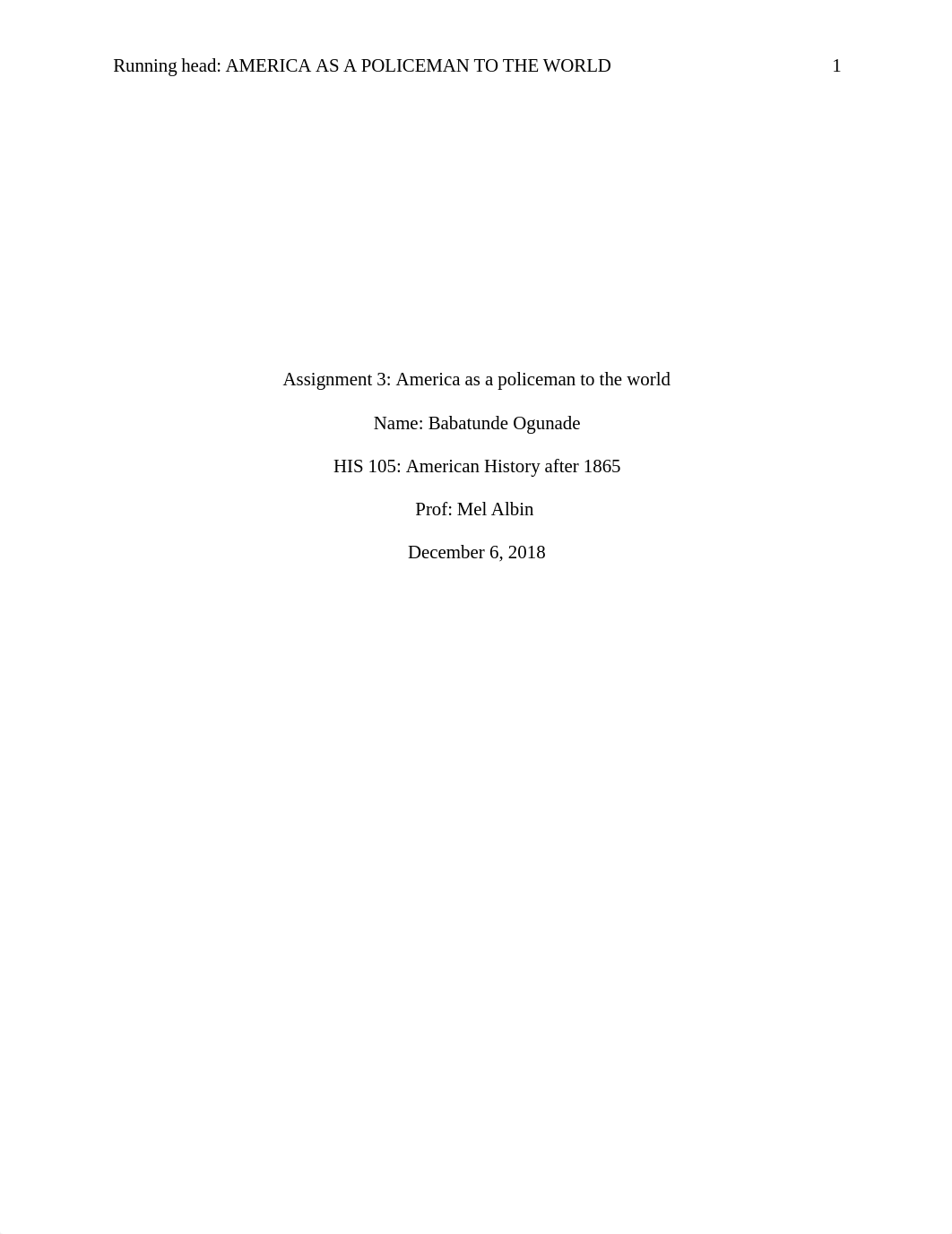 Running head: AMERICA AS A POLICEMAN TO THE WORLD
Assignment 3: Americ_d2h3hyyvo72_page1