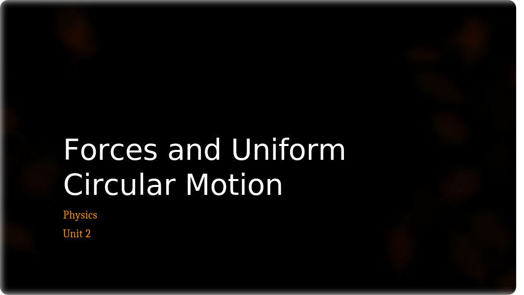 Physics 02-Forces and Uniform Circular Motion (2016).pptx_d2k4irm85i0_page1