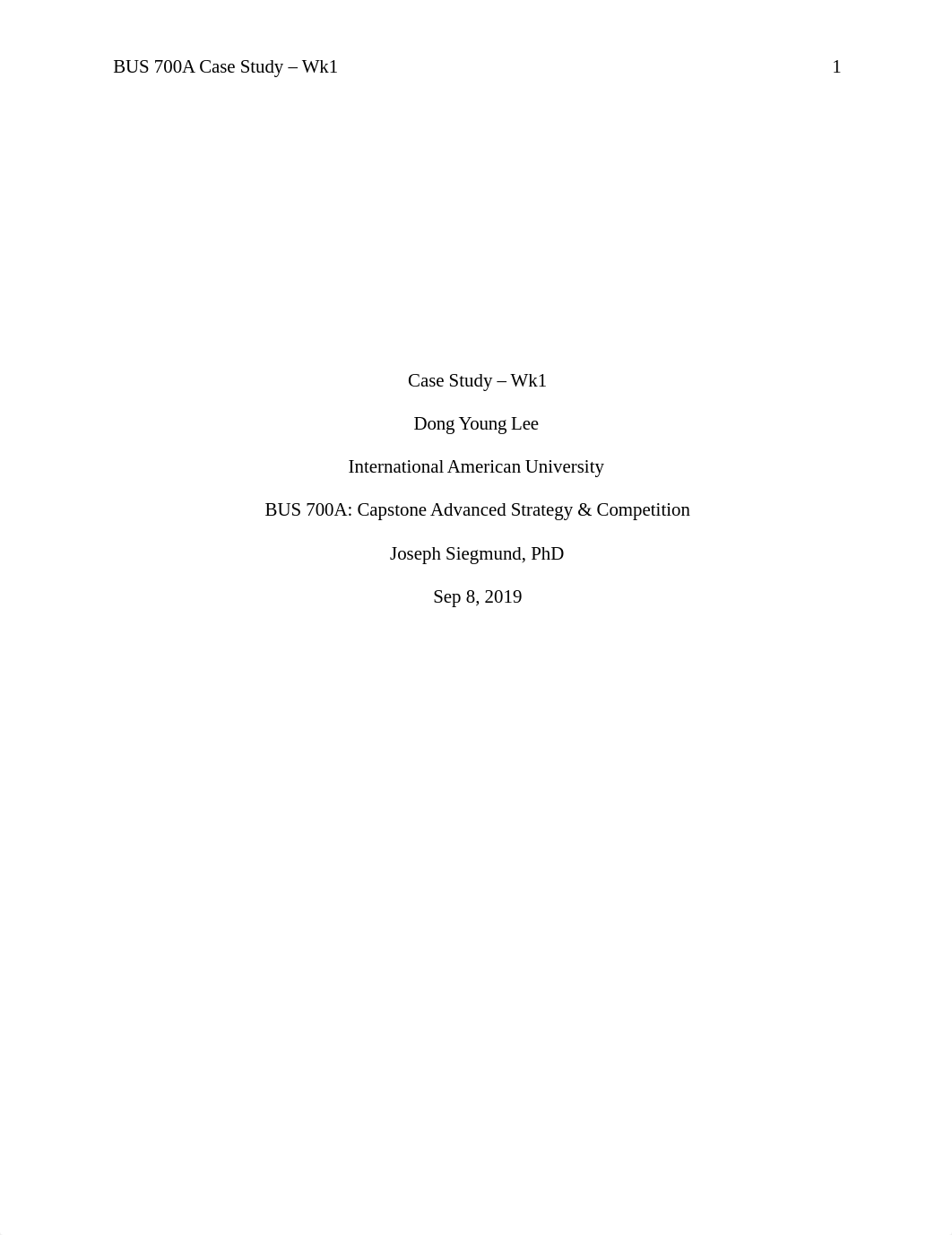 BUS 700A Case Study Wk1_DONG YOUNG LEE .doc_d2o6mkj2icl_page1