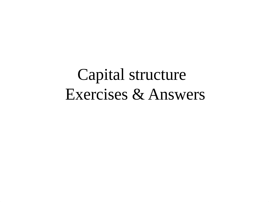 Capital structureexercisewithanswers.ppt_d2qmr7v92er_page1