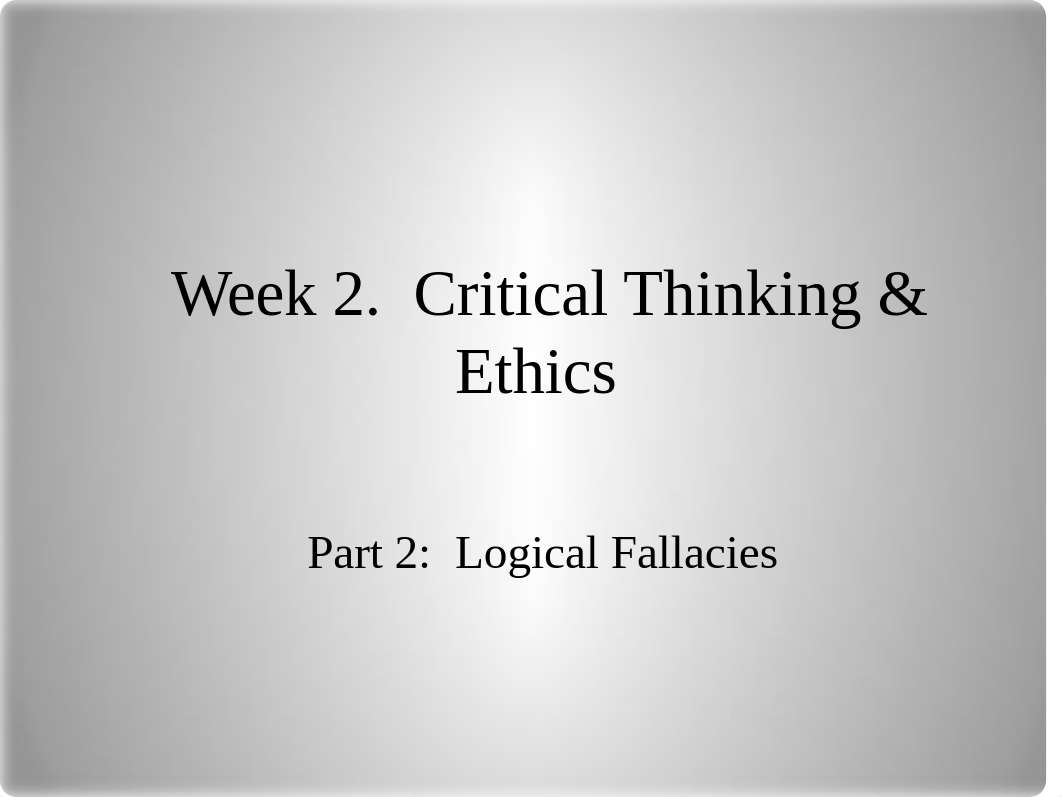 Week 2_logical fallacies.pptx_d2qup1p9v4a_page1