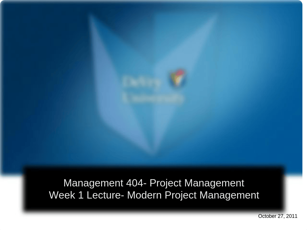 Management 404 Project Management Week 1 Lecture_d2rur81llpe_page1