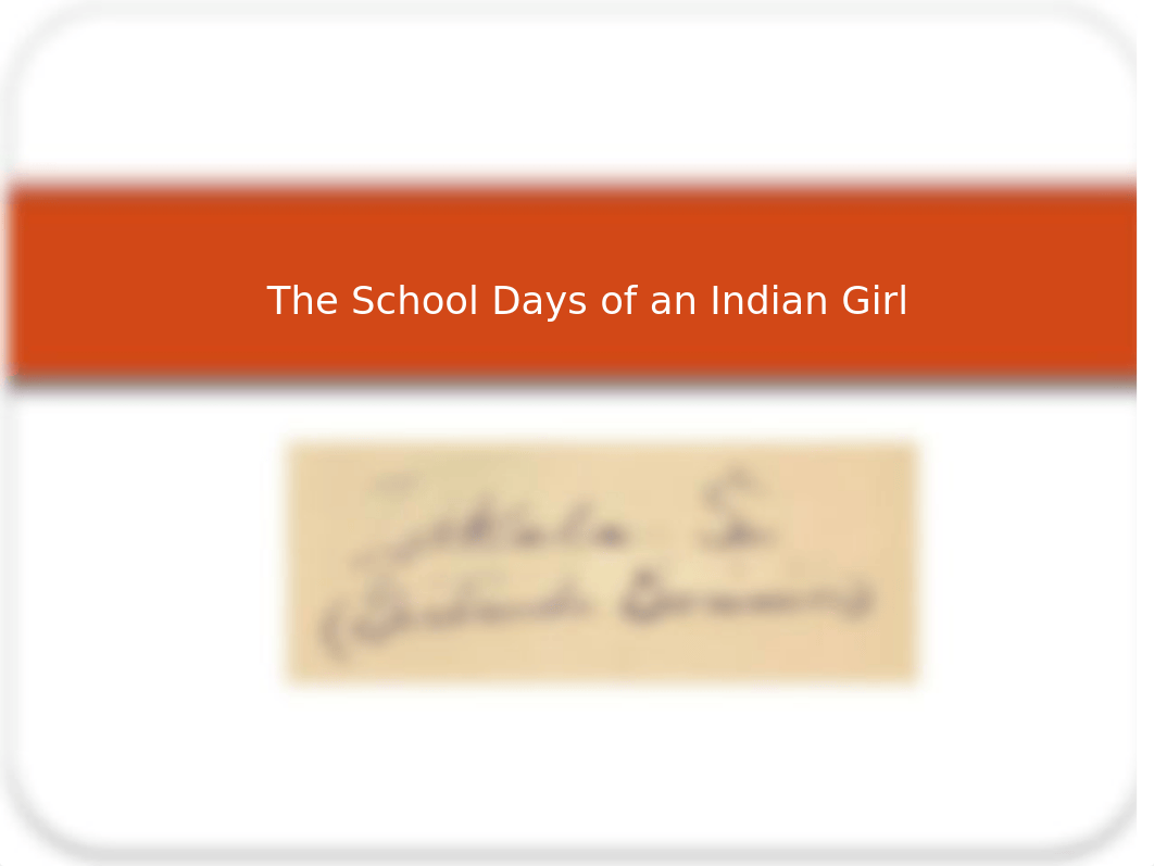 The School Days of an Indian Girl.pptx_d2t4uhmtqv7_page1