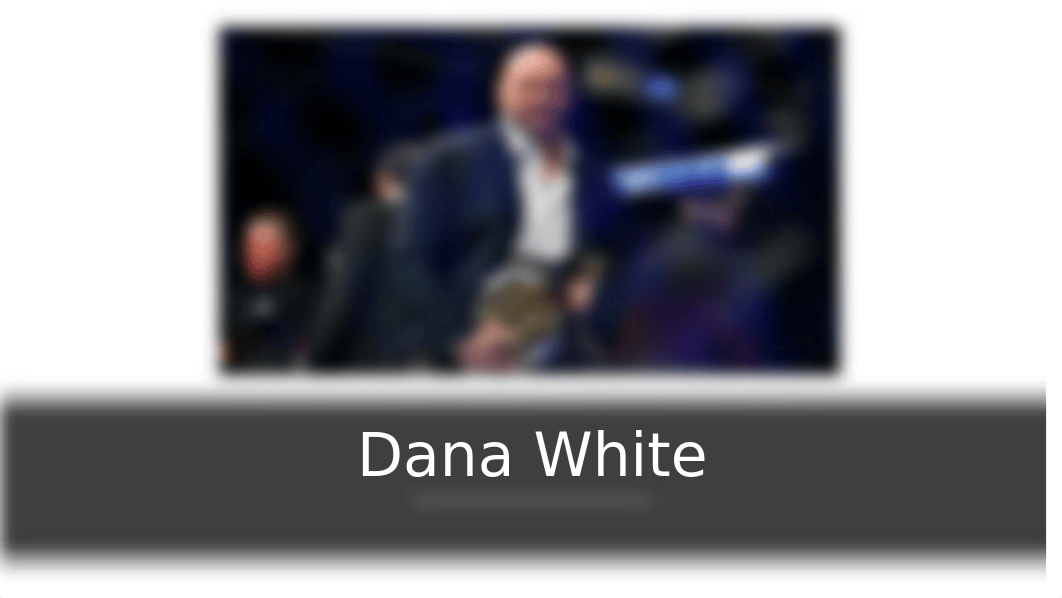 Dana White.pptx_d2v5yzx4slh_page2