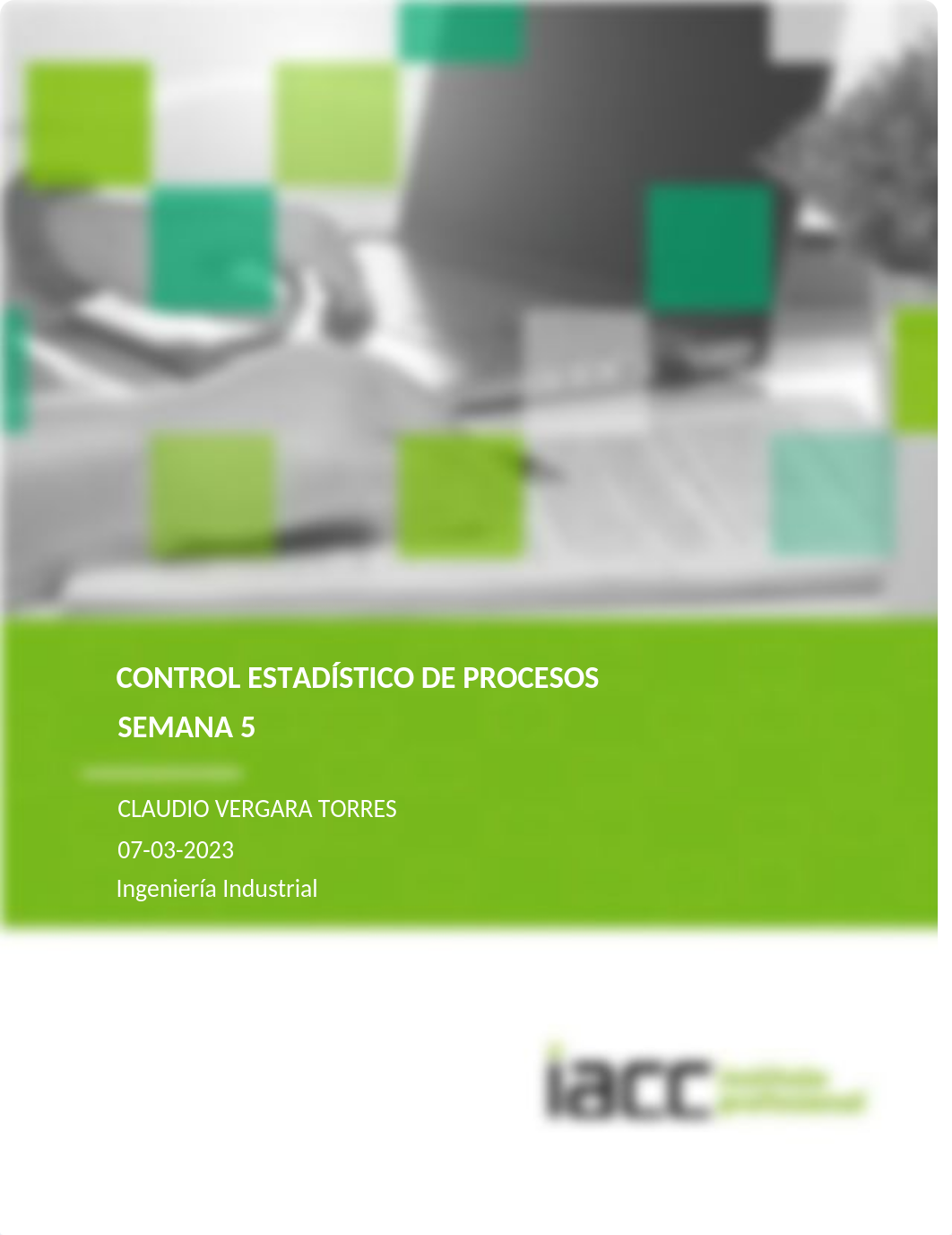 Control Estadistico de Procesos Tarea Semana 5.docx_d2veacggcnk_page1