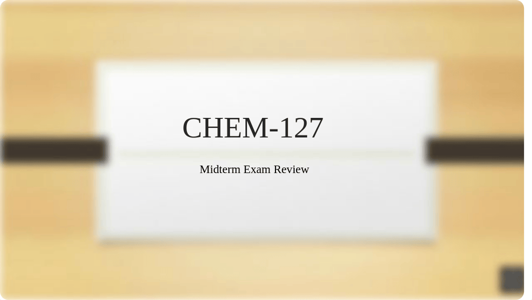 CHEM-127 Midterm Review(2).pptx_d2vhbp9uqvv_page1