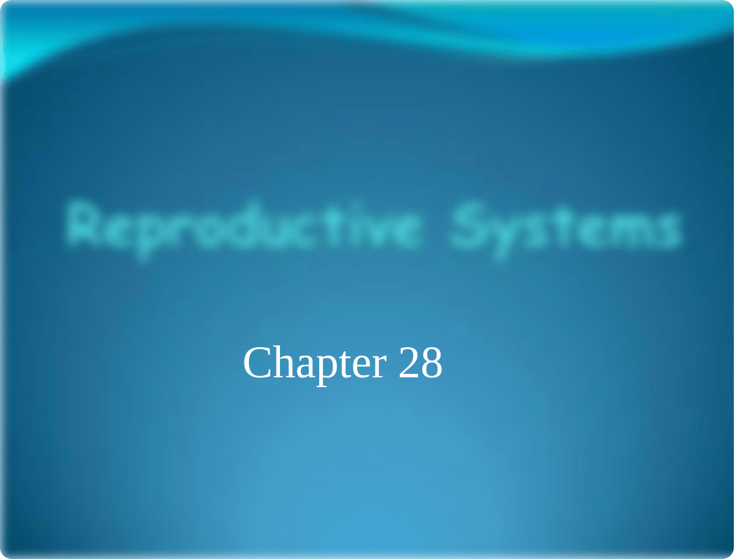 Chapter 28 - Reproductive Systems - Notes_d2w2inr784l_page1