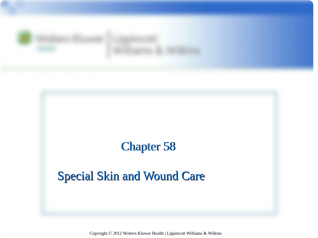 Chapter 58 special skin and wound care.pptx_d30q9mct8mp_page1