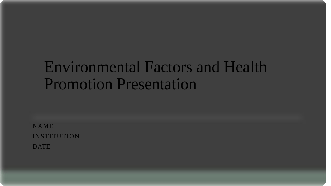 Environmental Factors and Health Promotion Presentation.pptx_d31yiuzotoh_page1