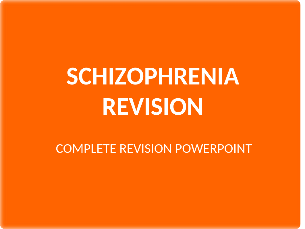 3 SCHIZOPHRENIA - Revision PPT.pptx_d32b9ca09v8_page1