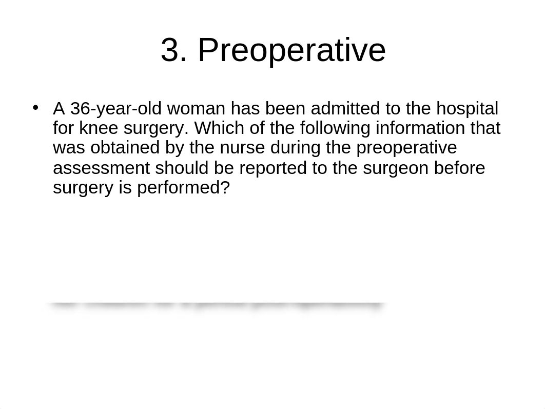 2 - Perioperative Questions (1).ppt_d32j0xgrph3_page4