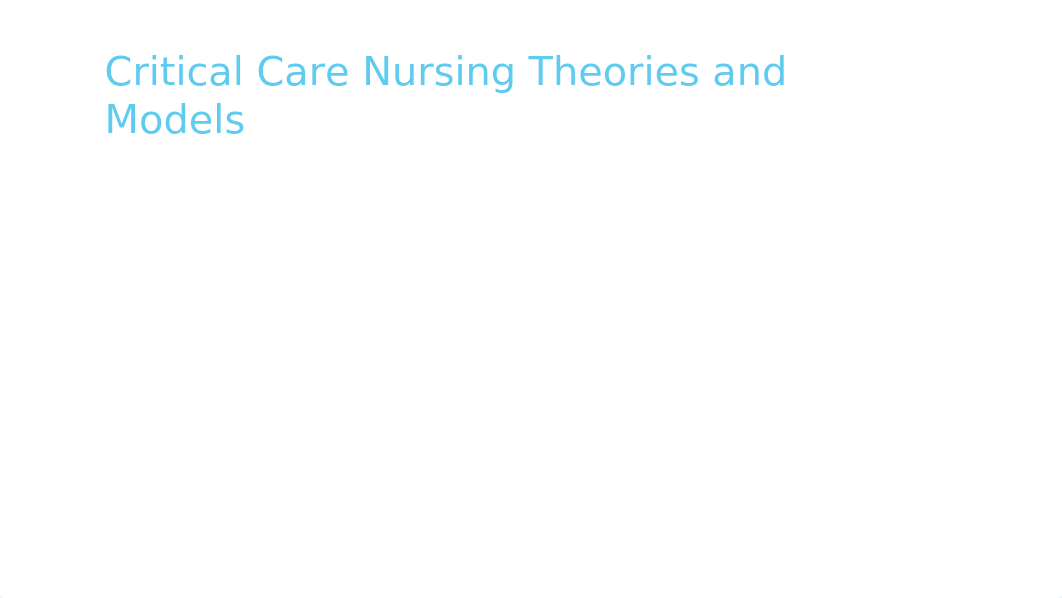 Critical Care Nursing Theories and Models.pptx_d32n84bl306_page2