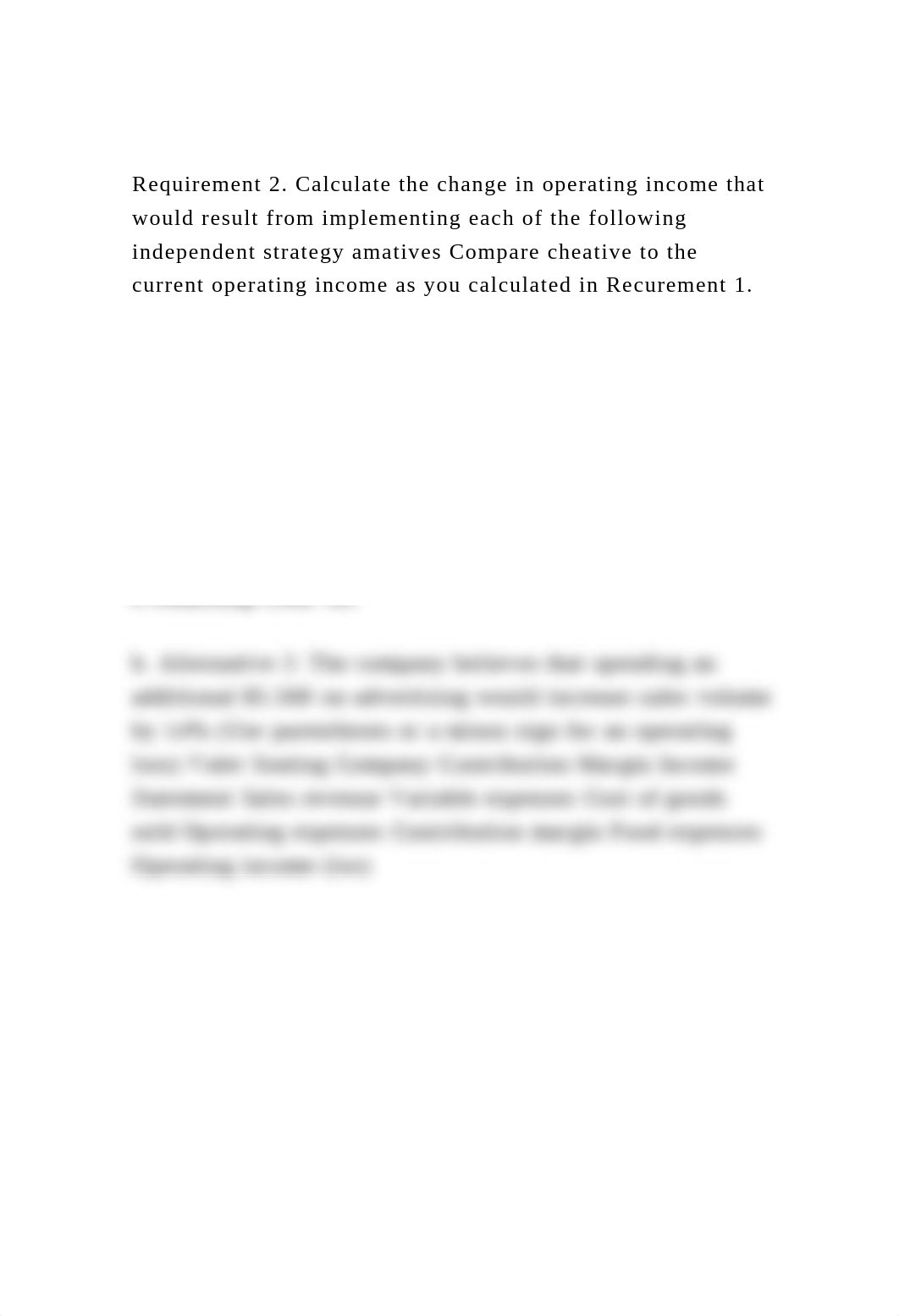 Requirement 2. Calculate the change in operating income that would.docx_d37l67stojs_page2