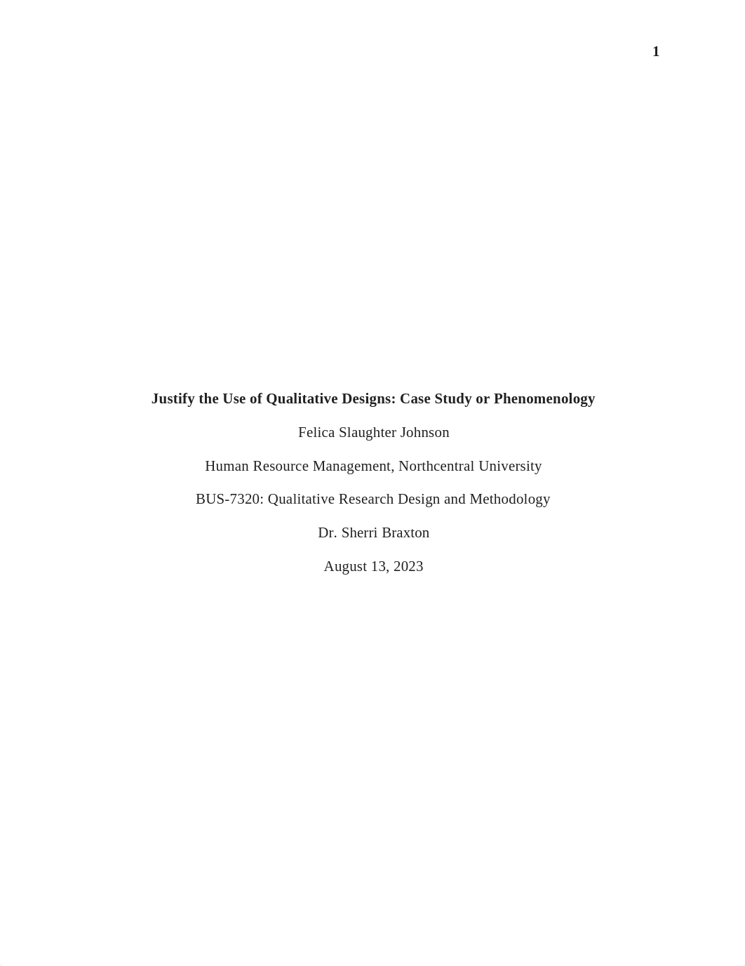 Slaughter Johnson, F BUS 7380 Week 3 Justify the Use of Qualitative Designs Case Study or Phenomenol_d38i67e8ci8_page1