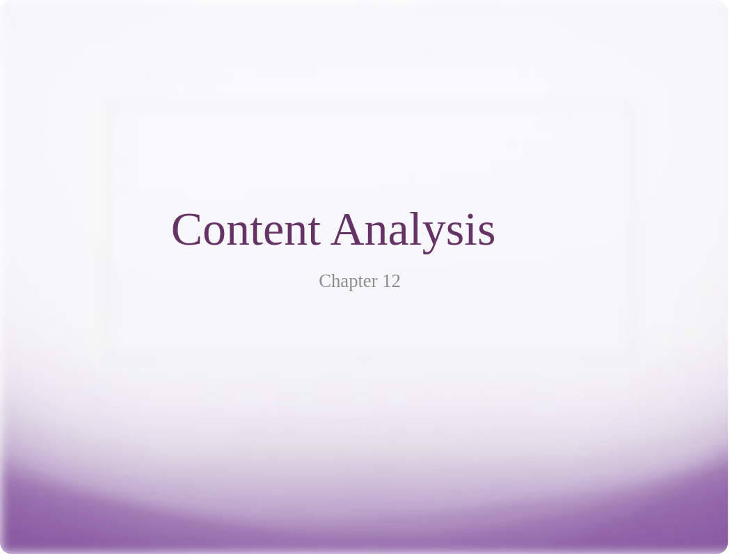 COM 308 - Chapter 12 - Content Analysis.pptx_d38trbwx7tj_page1