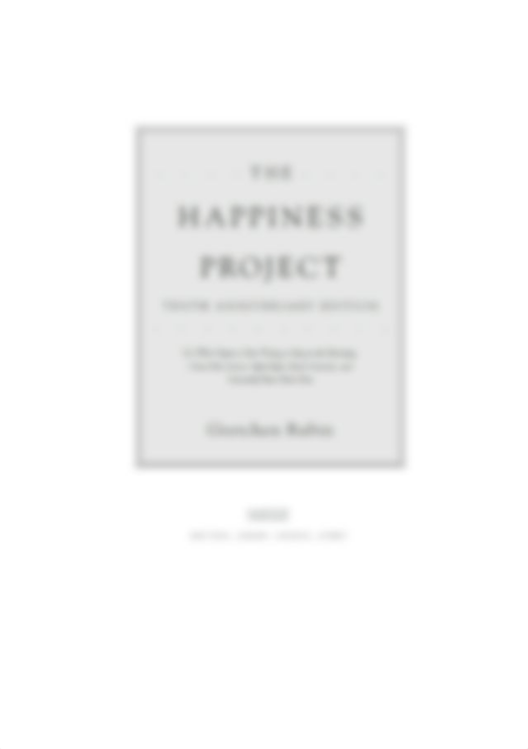 Gretchen Rubin - The Happiness Project, Tenth Anniversary Edition_ Or, Why I Spent a Year Trying to_d390qcorj2h_page2