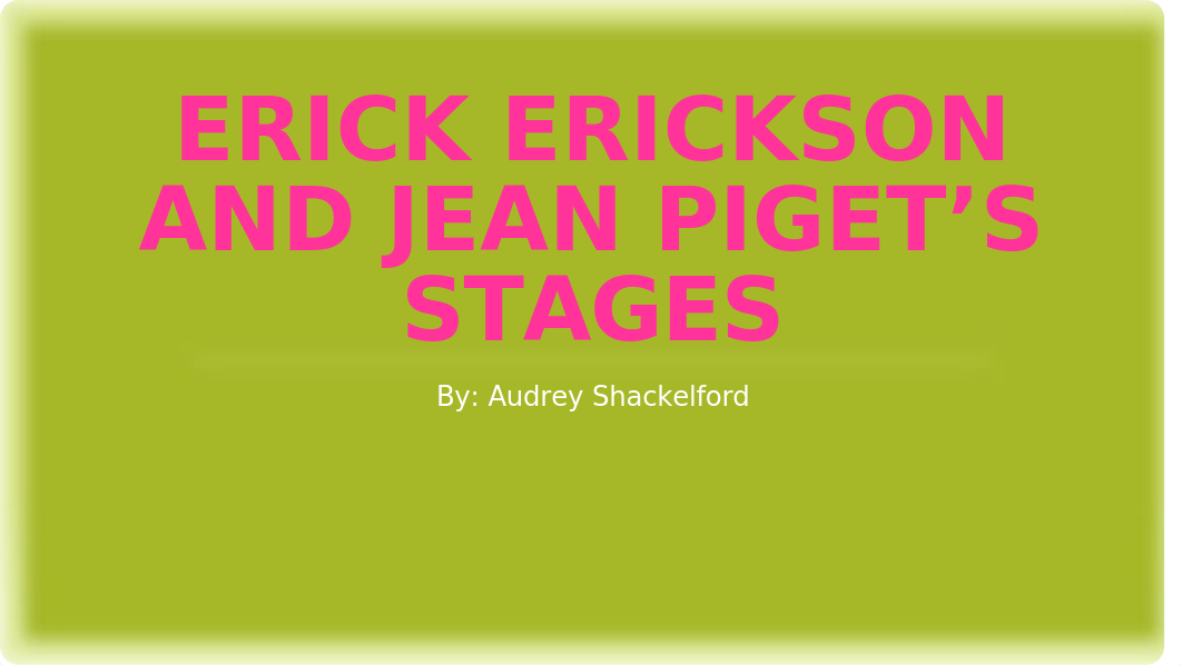 Erick Erickson and jean piget's stages.pptx_d39mm8lyfcf_page1