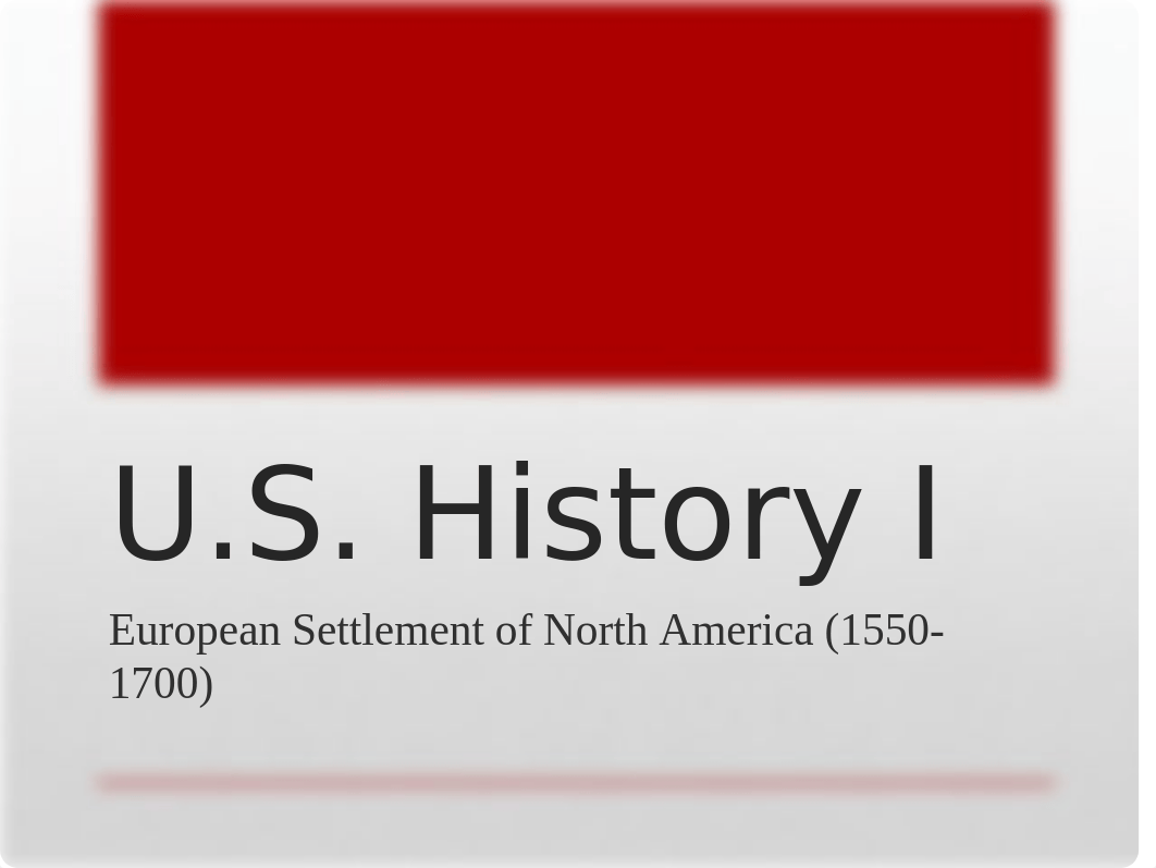 U.S. History I Power Point on European Settlement in North America.pptx_d3ajxbco28s_page1