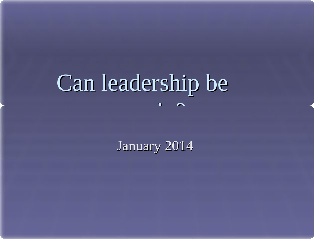 Can leadership be taught.ppt_d3b6ly8yf4r_page1